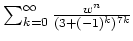 $ \mbox{$\sum_{k=0}^{\infty} \frac{w^n}{(3+(-1)^k)^{7k}}$}$