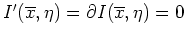 $ \mbox{$I'(\overline x,\eta)=\partial I(\overline x,\eta)=0$}$