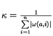 $\kappa=\frac{1}{\sum\limits_{i=1}^{n}\left\vert\omega(a,i)\right\vert}$