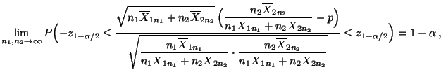 $\displaystyle \lim\limits _{n_1,n_2\to\infty}
P\Bigl(-z_{1-\alpha/2}\leq
\frac{...
...line X_{1n_1}+n_2\overline
X_{2n_2}}}} \leq z_{1-\alpha/2}\Bigr) = 1-\alpha\,,
$