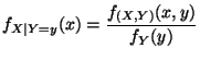 $\displaystyle f_{X\mid Y=y}(x)=\frac{f_{(X,Y)}(x,y)}{f_Y(y)}
$