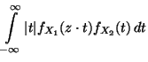 $\displaystyle \int\limits ^{\infty }_{-\infty }\vert t\vert
f_{X_1}(z\cdot t)f_{X_2}(t)\, dt$