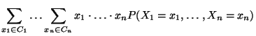 $\displaystyle \sum_{x_1\in C_1}\ldots\sum_{x_n\in C_n}
x_1\cdot\ldots\cdot x_n
P(X_1=x_1,\ldots,X_n=x_n)$
