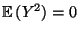 $ {\mathbb{E}\,}(Y^2)=0$