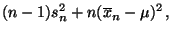 $\displaystyle (n-1)s_n^2+n(\overline x_n-\mu)^2\,,$