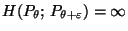 $ H(P_\theta;\,P_{\theta+\varepsilon})=\infty$