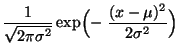 $\displaystyle \frac{1}{\sqrt{2\pi\sigma^2}}\exp\Bigl(-\;\frac{(x-\mu)^2}{2\sigma^2}\Bigr)$