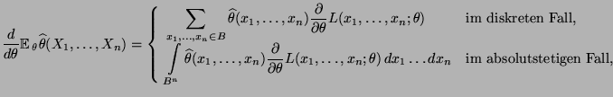 $\displaystyle \frac{d}{d\theta}{\mathbb{E}\,}_\theta\widehat\theta(X_1,\ldots,X...
...\theta)\,dx_1\ldots
 dx_n & \mbox{im absolutstetigen Fall,}
 \end{array}\right.$