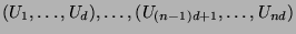 $ (U_1,\ldots,U_d),\ldots,(U_{(n-1)d+1},\ldots,U_{nd})$