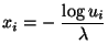 $\displaystyle x_i=-\;\frac{\log u_i}{\lambda}$