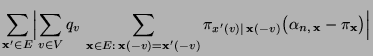$\displaystyle \sum\limits_{{\mathbf{x}}^\prime\in
E}\Bigl\vert\sum\limits_{v\in...
...bf{x}}(-v)} \bigl(\alpha_{n,\,{\mathbf{x}}}
-\pi_{{\mathbf{x}}}\bigr)\Bigr\vert$