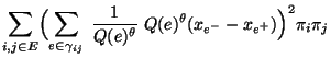 $\displaystyle \sum\limits_{i,j\in
E}\Bigl(\sum\limits_{e\in\gamma_{ij}}\;\frac{1}{Q(e)^\theta}\;Q(e)^\theta
(x_{e^-}-x_{e^+})\Bigr)^2\pi_i\pi_j$