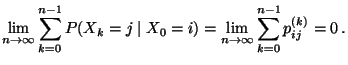 $\displaystyle \lim_{n\to\infty} \sum_{k=0}^{n-1} P(X_k=j\mid X_0=i)
= \lim_{n\to\infty}\sum_{k=0}^{n-1}p_{ij}^{(k)}=0\,.$