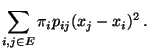 $\displaystyle \sum_{i,j\in E}\pi_ip_{ij}(x_j-x_i)^2\,.$