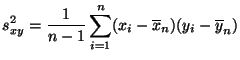 $\displaystyle s^2_{xy}=\frac{1}{n-1}\sum\limits_{i=1}^n(x_i-\overline x_n)(y_i-\overline y_n)$