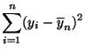 $\displaystyle \sum_{i=1}^n (y_i-\overline y_n)^2$