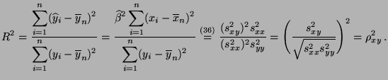 % latex2html id marker 14029
$\displaystyle R^2=\frac{\displaystyle\sum_{i=1}^n ...
...yy}^2}=\Biggl(\frac{s^2_{xy}}{\sqrt{s^2_{xx}s^2_{yy}}}\Biggr)^2=\rho_{xy}^2\,.
$