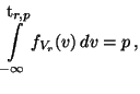 $\displaystyle \int\limits_{-\infty}^{\mbox{t$_{r,p}$}} f_{V_r} (v)\, dv= p\,,$