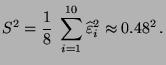 $\displaystyle S^2=\frac{1}{8}\;\sum\limits_{i=1}^{10}\widehat\varepsilon _i^2\approx
0.48^2\,.
$