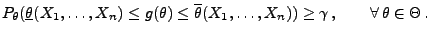 % latex2html id marker 30738
$\displaystyle P_\theta (\underline\theta(X_1,\ldot...
...\overline\theta(X_1,\ldots,X_n))
 \ge\gamma\,,\qquad\forall\,\theta\in\Theta\,.$