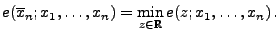 $\displaystyle e(\overline
x_n;x_1,\ldots,x_n)=\min\limits_{z\in\mathbb{R}}e(z;x_1,\ldots,x_n)\,.
$