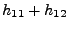 $ h_{11}+h_{12}$