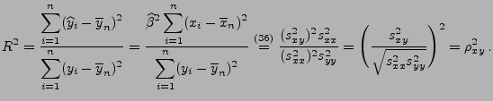 % latex2html id marker 12930
$\displaystyle R^2=\frac{\displaystyle\sum_{i=1}^n ...
...y}^2}=\Biggl(\frac{s^2_{xy}}{\sqrt{s^2_{xx}s^2_{yy}}}\Biggr)^2=\rho_{xy}^2\,.
$