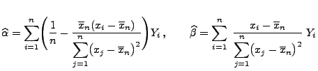 $\displaystyle \widehat\alpha=\sum\limits_{i=1}^n\Biggl(\frac{1}{n}-\frac{\overl...
...ne
 x_n}{\displaystyle\sum\limits_{j=1}^n\bigl(x_j-\overline
 x_n\bigr)^2}\;Y_i$