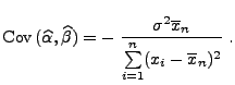 $\displaystyle {\rm Cov\,}(\widehat\alpha,\widehat\beta)=-\;\frac{\sigma^2\overline x_n
 }{\sum\limits_{i=1}^n(x_i-\overline x_n)^2}\;.$