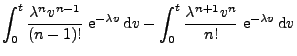 $\displaystyle \int_0^t \frac{\lambda^n v^{n-1}}{(n-1)! }\; {\rm e}^{-\lambda
v}...
...m d}v - \int_0^t \frac{\lambda^{n+1}
v^n}{n! } \;{\rm e}^{-\lambda v}\,{\rm d}v$