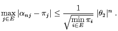$\displaystyle \max\limits_{j\in E}\vert\alpha_{nj}-\pi_j\vert\le \frac{1}{\sqrt{\min\limits_{i\in E} \pi_i}}\; \vert\theta_2\vert^n \;.$