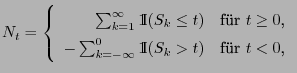 $\displaystyle N_t=\left\{\begin{array}{rl} \sum_{k=1}^\infty {1\hspace{-1mm}{\r...
...nfty}^0 {1\hspace{-1mm}{\rm I}}(S_k> t) & \mbox{fr $t< 0$,} \end{array}\right.$