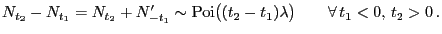 $\displaystyle N_{t_2}-N_{t_1}=N_{t_2}+N^\prime_{-t_1}\sim{\rm Poi}\bigl((t_2-t_1)\lambda\bigr)\qquad\forall t_1<0, t_2>0 .
$