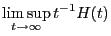 $\displaystyle \limsup_{t\to\infty}t^{-1}{H(t)}$
