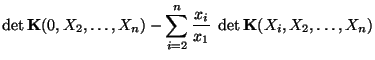 $\displaystyle \det{\mathbf{K}}(0,X_2,\ldots,X_n)-\sum\limits_{i=2}^n\frac{x_i}{x_1}\;
\det{\mathbf{K}}(X_i,X_2,\ldots,X_n)$