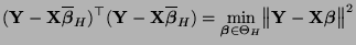 % latex2html id marker 46018
$\displaystyle ({\mathbf{Y}}-{\mathbf{X}}\overline{...
...\in\Theta_H}\bigl\Vert{\mathbf{Y}}-{\mathbf{X}}{\boldsymbol{\beta}}\bigr\Vert^2$
