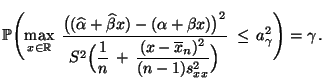 $\displaystyle \mathbb{P}\Biggl(\max\limits_{x\in\mathbb{R}}\;\frac{\bigl((\wide...
...ac{(x-\overline x_n)^2}{(n-1)s^2_{xx}}\Bigr)}\;\le\,a_\gamma^2\Biggr)=\gamma\,.$