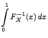 $\displaystyle \int\limits_0^1 F_X^{-1}(x)\, dx$