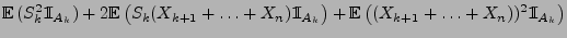 $\displaystyle {\mathbb{E}\,}(S_k^2{1\hspace{-1mm}{\rm I}}_{A_k})+2{\mathbb{E}\,...
...{\mathbb{E}\,}
\bigl((X_{k+1}+\ldots+X_n))^2{1\hspace{-1mm}{\rm I}}_{A_k}\bigr)$