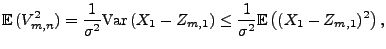 $\displaystyle {\mathbb{E}\,}(V_{m,n}^2)=\frac{1}{\sigma^2}{\rm Var\,}(X_1-Z_{m,1})
\le\frac{1}{\sigma^2}{\mathbb{E}\,}\bigl((X_1-Z_{m,1})^2\bigr)\,,
$