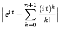 $\displaystyle \Bigl\vert\,e^{{\rm i}\,t}-\sum\limits_{k=0}^{n+1}\frac{({\rm i}\,
t)^k}{k!}\Bigr\vert$