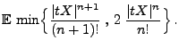 $\displaystyle {\mathbb{E}\,}\min\Bigl\{\frac{\vert tX\vert^{n+1}}{(n+1)!}\;,\,2\;\frac{\vert tX\vert^{n}}{n!}\Bigr\}\,.$