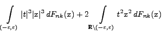 $\displaystyle \int\limits_{(-\varepsilon,\varepsilon)}
\vert t\vert^3\vert x\ve...
...
\int\limits_{\mathbb{R}\setminus(-\varepsilon,\varepsilon)}
t^2x^2\,dF_{nk}(x)$