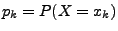 $ p_k=P(X=x_k)$