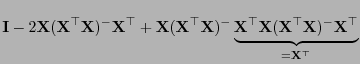 $\displaystyle {\mathbf{I}}-2{\mathbf{X}}({\mathbf{X}}^\top{\mathbf{X}})^-{\math...
...hbf{X}}({\mathbf{X}}^\top{\mathbf{X}})^-{\mathbf{X}}^\top}_{={\mathbf{X}}^\top}$