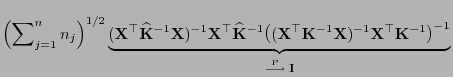 $\displaystyle \Bigl(\sum\nolimits_{j=1}^n n_j\Bigr)^{1/2}
\underbrace{({\mathbf...
...athbf{K}}^{-1}\bigr)^{-1}}_{\stackrel{{\rm P}}{\longrightarrow}\; {\mathbf{I}}}$