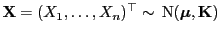 $ {\mathbf{X}}=(X_1,\ldots,X_n)^\top\sim {\rm N}({\boldsymbol{\mu}},{\mathbf{K}})$