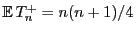 $ {\mathbb{E}\,}T^+_n=n(n+1)/4$