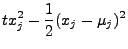 $\displaystyle tx_j^2-\frac{1}{2}(x_j-\mu_j)^2$