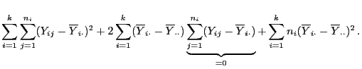 $\displaystyle \sum\limits_{i=1}^{k}\sum\limits_{j=1}^{n_i}(Y_{ij}-\overline
Y_{...
...\sum\limits_{i=1}^{k} n_i
(\overline Y_{i\cdot}-
\overline Y_{\cdot\cdot})^2 .$